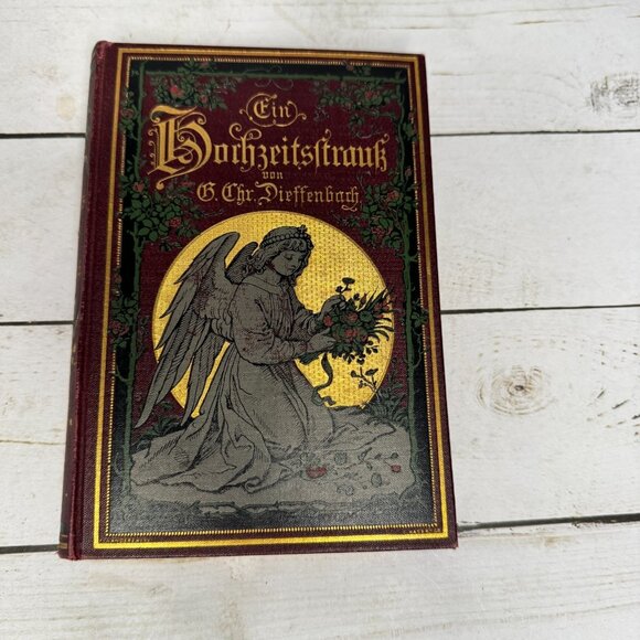 Ein Hochzeitsstrauß G. Chr. Dieffenbach 1891 Antique German Gift Book Gilt Angel - Picture 1 of 11